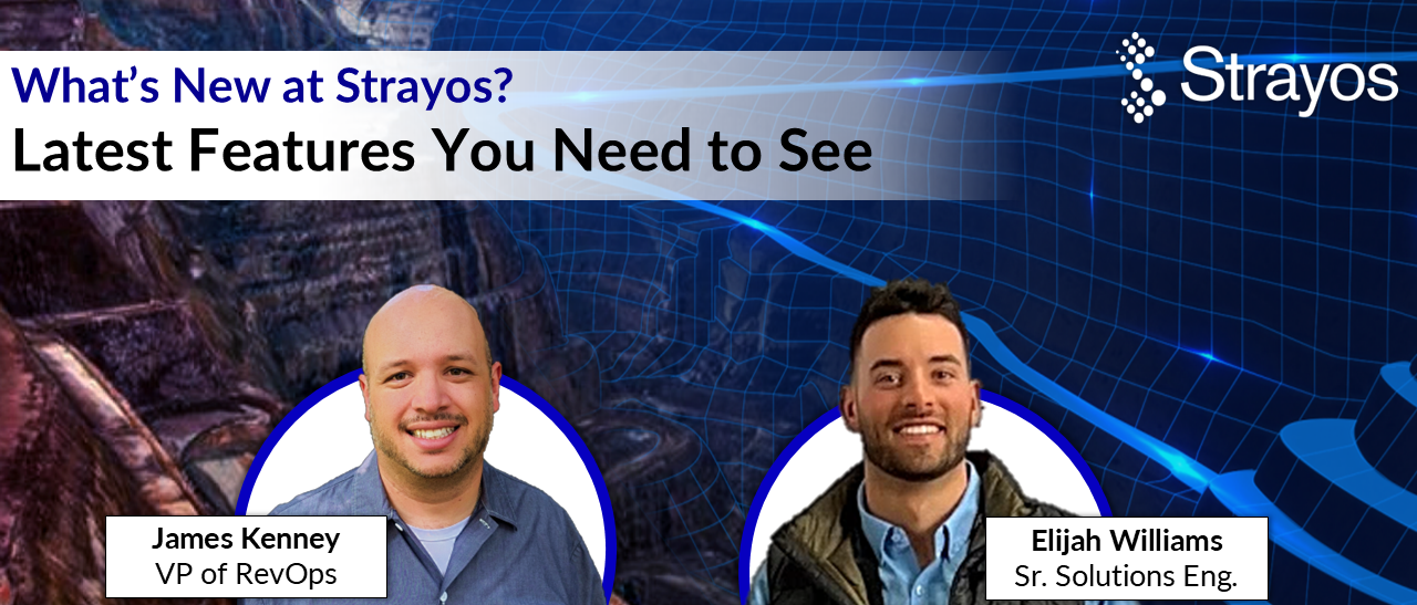 Webinar Summary: What's New at Strayos