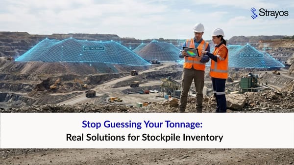 Stop Guessing Your Tonnage: Real Solutions for Stockpile Inventory