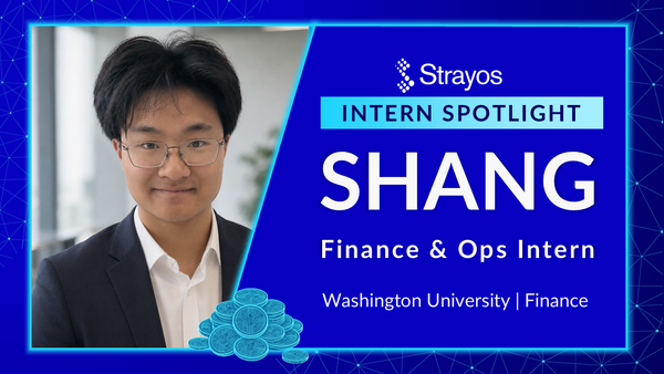 Strayos Intern Spotlight graphic featuring Shang, a Finance & Ops Intern studying Finance at Washington University.