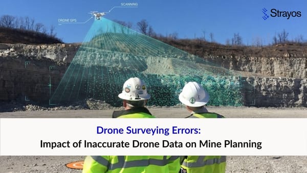 Impact of Inaccurate Drone Data on Mine Planning